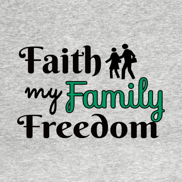 Faith My Family Freedom by Shop Ovov